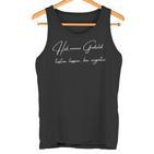 Ich Habe Meine Geduld Testen Lassen Ich Bin NegativPruch Tank Top