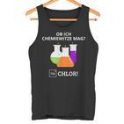 Ob Ich Chemie Witze Mag Na Chlor Chemiker Chemie Tank Top