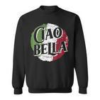 Ciao Bella Mit Italienischer Flagge Italienisches Sweatshirt