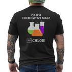 Ob Ich Chemie Witze Mag Na Chlor Chemiker Chemie T-Shirt mit Rückendruck