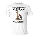 Never Underestimate An Old Man Shirts