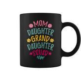 Mom Daughter Granddaughter Squad Matching Mother's Day Coffee Mug
