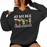 At My Age I Need Glasses Dad Mom Wine Drinking Women Hoodie