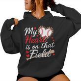 My Heart Is On That Field Cute Baseball Mom Baseball Grandma Women Hoodie