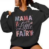 Mama Of The Little Fairy Birthday Girl Family Matching Mom Women Hoodie