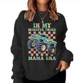 Monster Truck Mom In My Monster Truck Mama Era Women Sweatshirt