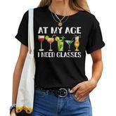 At My Age I Need Glasses Dad Mom Wine Drinking Women T-shirt