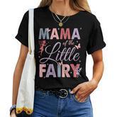 Mama Of The Little Fairy Birthday Girl Family Matching Mom Women T-shirt