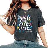 Twenty One Years Later 21 Year Old Birthday Men Women's Oversized Comfort T-Shirt