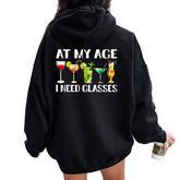 At My Age I Need Glasses Dad Mom Wine Drinking Women Oversized Hoodie Back Print