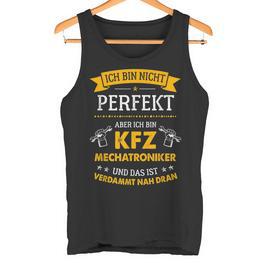 Herren Nicht Perfekt Aber Nah Dran Kfz Mechaniker Mechatroniker Tank Top - Seseable