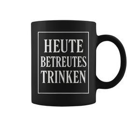 Heute Betreutes Trinken Lustiges Bier Malle Tassen - Seseable