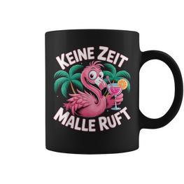 Keine Zeit Malle Ruft Flamingo Tassen - Seseable