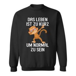 Affe Party Lustig Das Leben Ist Zu Kurz Um Normal Zuein Sweatshirt - Seseable