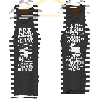 Alaska Is Calling And I Must Go Tank Top | Mazezy