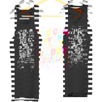 You Can Have My Baby Daddy It's The Step Daddy I'Ll Curb Tee Tank Top | Mazezy