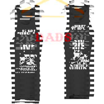 The Best Dads Drive Snowmobiles Cool Snowmobiling Rider Tank Top | Mazezy