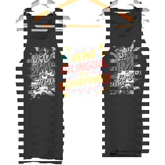Being Bilingual Is A Superpower Bilingual Superpower Tank Top Tank Top | Mazezy