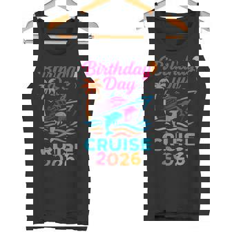 Birthday Cruise 2026 Party Cruise Birthday Vacation Tank Top | Mazezy