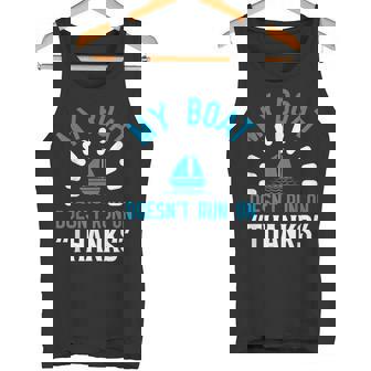 My Boat Doesn't Run On Thanks Captain Boating Cruise Tank Top | Mazezy