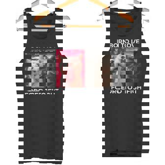 Born To Love Forced To Fight Cute Vs Tough Mood Tank Top | Mazezy