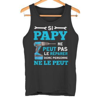 Cadeau Papy Bricoleur – Humour Grands-Pères Bricolage Débardeur e - Cadeauxyz