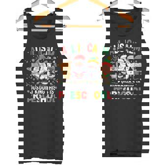 All Is Calm Just Kidding This Is Preschool Christmas Tank Top | Mazezy