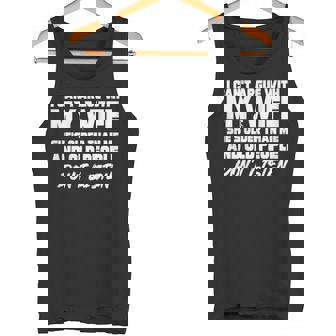 I Can't Argue With My Wife She's Older Than Me Tank Top | Mazezy