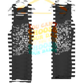 You Can't Choose Your Dad But You Can Choose Your Daddy Canotta - Novitaregali