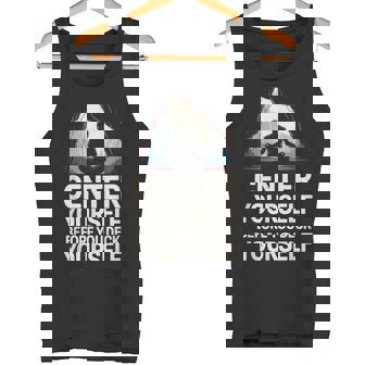 Center Yourself Before You Deck Yourself Rock Climber Tank Top | Mazezy