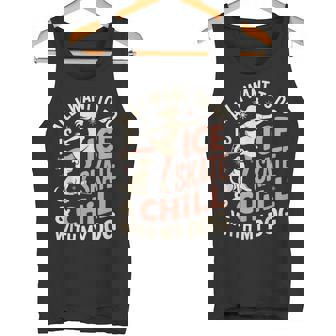 Chill With Dog Figure Skate Ice Skating Figure Skating Tank Top | Mazezy