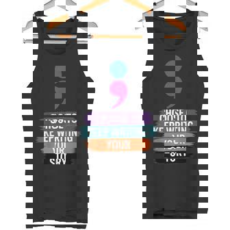 Choose To Keep Writing Your Story Inspirational Quote Tank Top | Mazezy