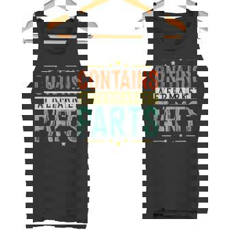 Contains Aftermarket Parts Dad Joke Mechanic Garage Tank Top Tank Top | Mazezy