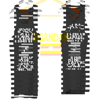 My Dad Is Ugandan Nothing Scares Me Dad Tank Top Tank Top | Mazezy