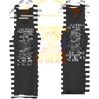 Still Dancing When The Crowd Is Dead Zombie Dancer Art Tank Top Tank Top | Mazezy