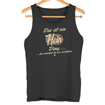 Das Ist Ein Hein Ding Lustiges Familie Hein Tank Top - Geschenkecke
