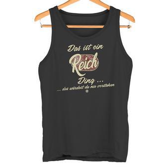 Das Ist Ein Reich Ding Lustiges Familie Reich Tank Top - Geschenkecke