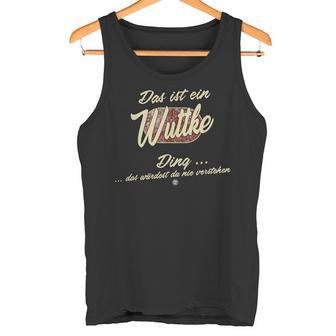 Das Ist Ein Wuttke Ding Lustiges Familie Wuttke Tank Top - Seseable