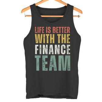 Das Leben Ist Besser Mit Der Finanzabteilung Des Finanzteams Tank Top - Geschenkecke