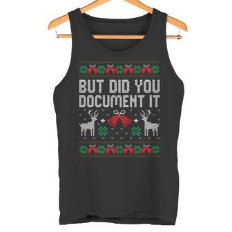But Did You Document It Office Christmas Ugly Sweater Tank Top - Monsterry