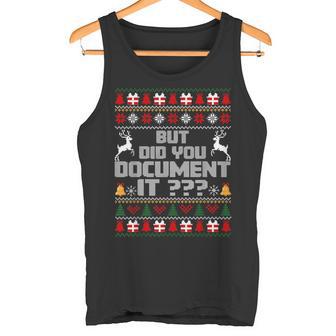 But Did You Document It Office Christmas Ugly Sweaters Tank Top - Monsterry