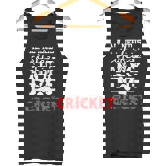 Dog Name Cricket All In Need Is Coffee My Dog Named Cricket Tank Top | Mazezy