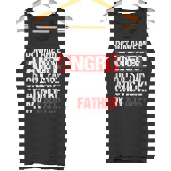 Don’t Make Me Angry Acting Like My Father Dad Sarcasm Tank Top | Mazezy