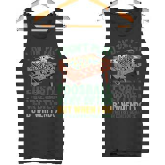 I Don't Play Foosball Table Sport Game Soccer Foosball Tank Top | Mazezy