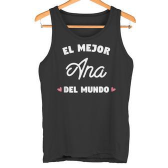 El Mejor Ana Del Mundo Cumpleaños Regalo Para Ana Camiseta sin mangas - Regaloses