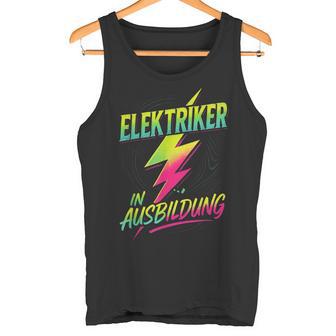 Elektriker In Ausbildung Elektriker Ausbildung Tank Top - Seseable