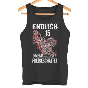 Endlich 15 Moped Freigeschaltet Geburtstag Mopedfahrer Tank Top - Geschenkecke