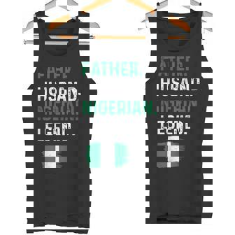 Father Husband Nigerian Legend Proud Dad Nigeria Flag Tank Top | Mazezy