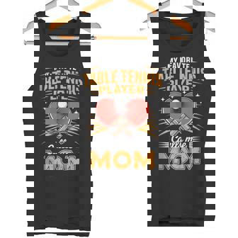 My Favorite Table Tennis Player Calls Me Mom Tank Top Tank Top | Mazezy