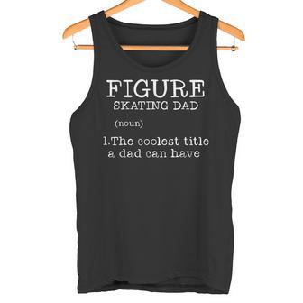 Figure Skating Dad The Coolest Title Ever Fathers Day Tank Top | Mazezy